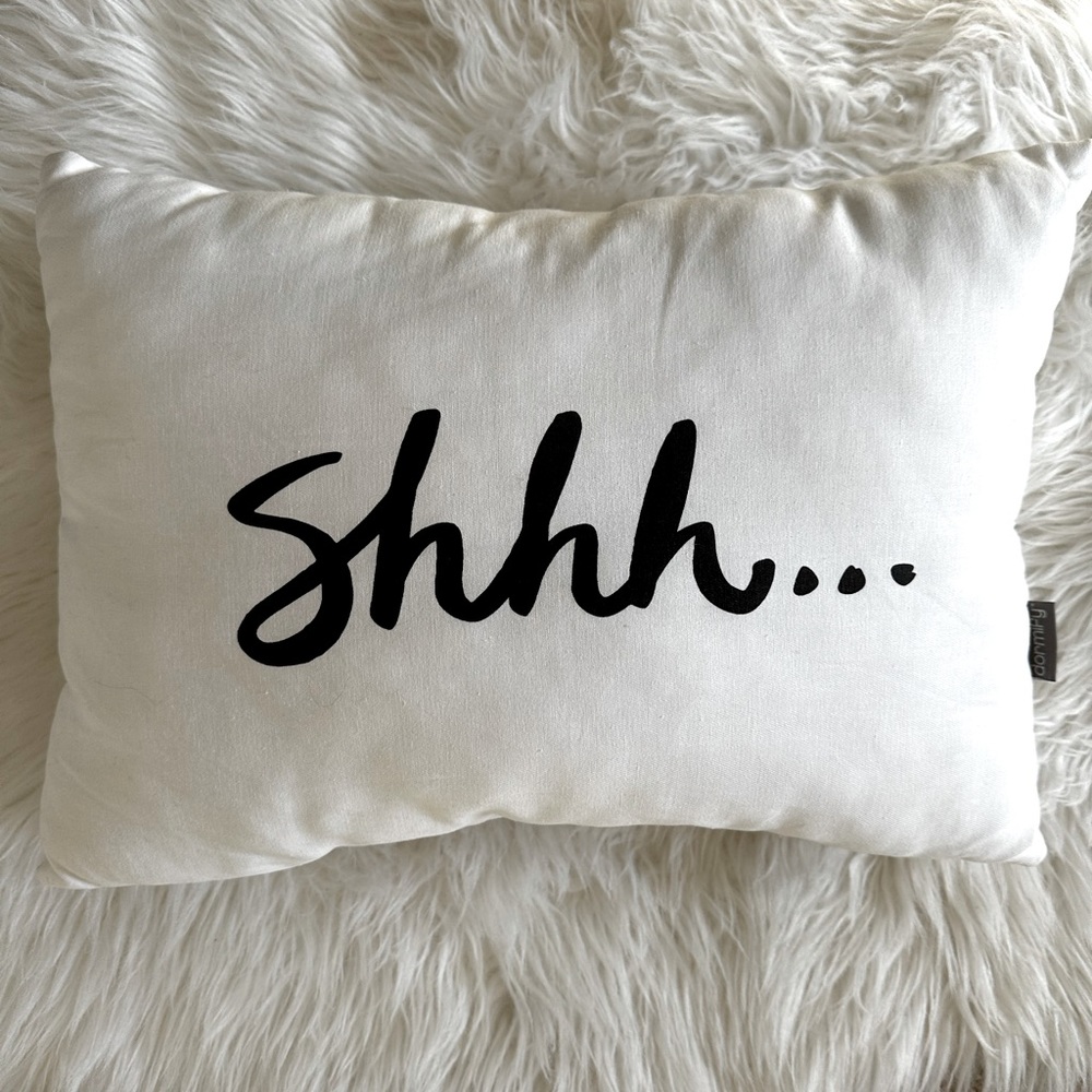 Comity “shhh…” pillow barely used. Perfect condition. 10”x16”